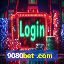 9080bet .com