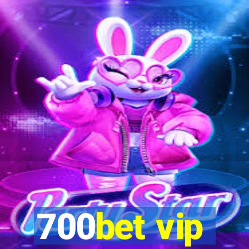 700bet vip