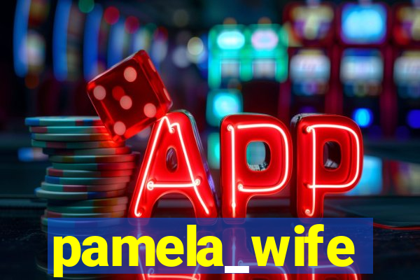 pamela_wife