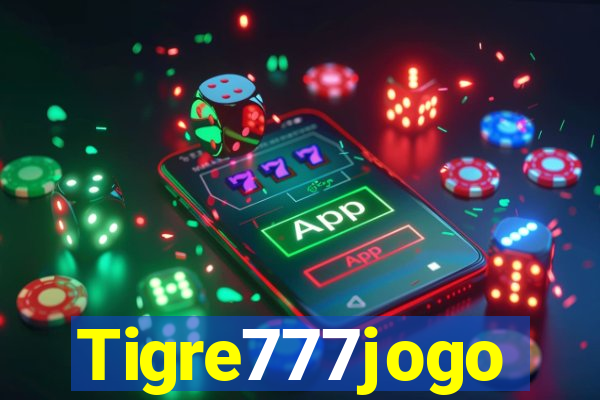 Tigre777jogo