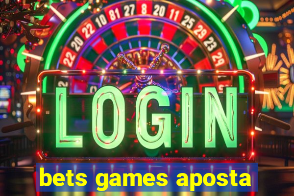 bets games aposta