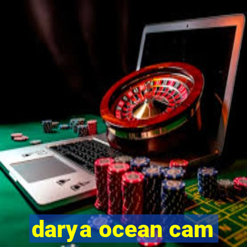 darya ocean cam