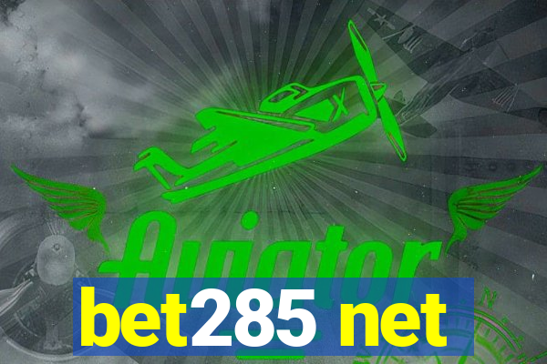 bet285 net