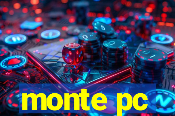 monte pc