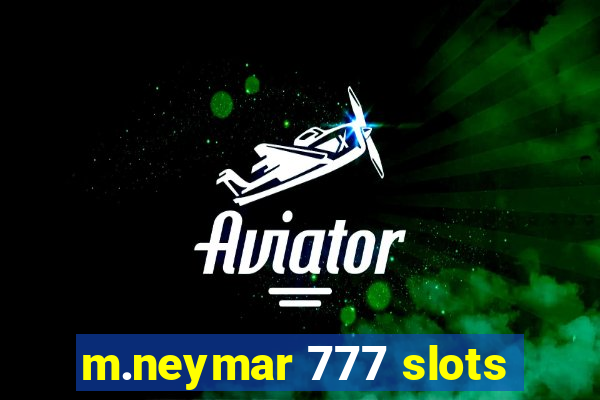 m.neymar 777 slots