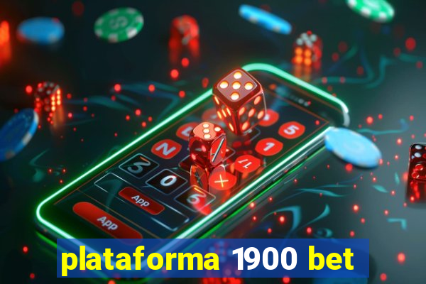 plataforma 1900 bet