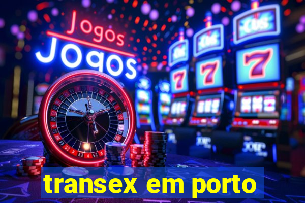 transex em porto