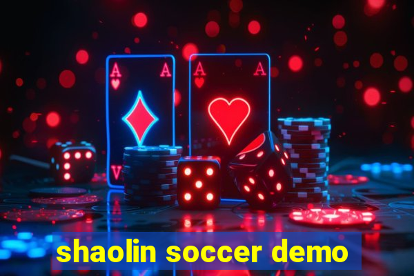 shaolin soccer demo