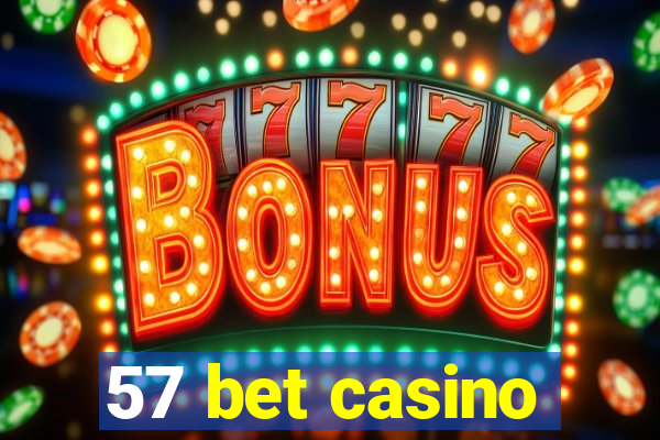 57 bet casino