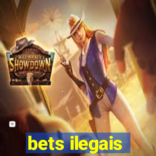 bets ilegais