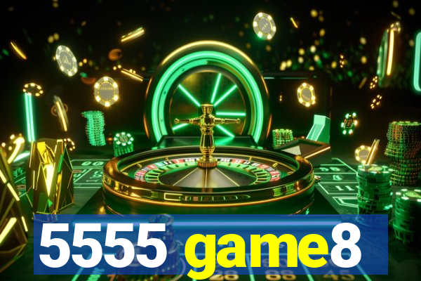 5555 game8