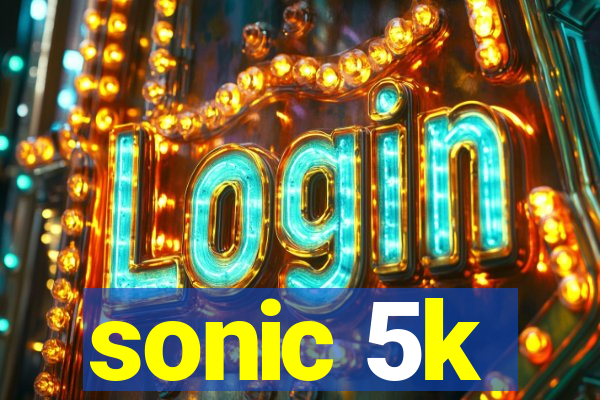 sonic 5k