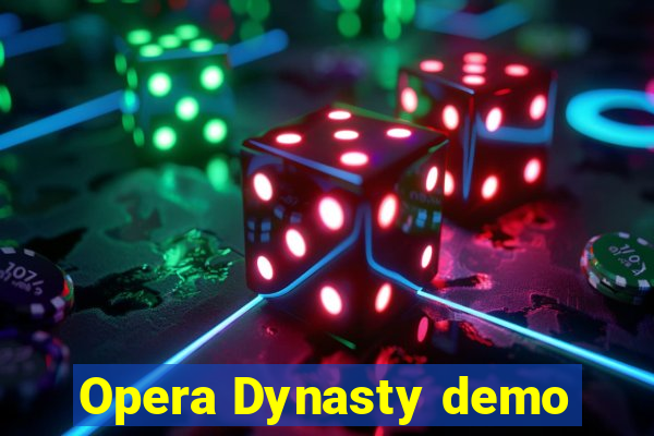 Opera Dynasty demo