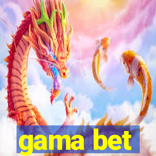 gama bet