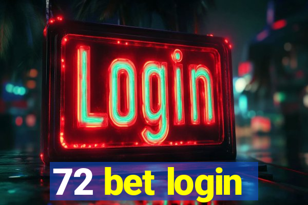 72 bet login