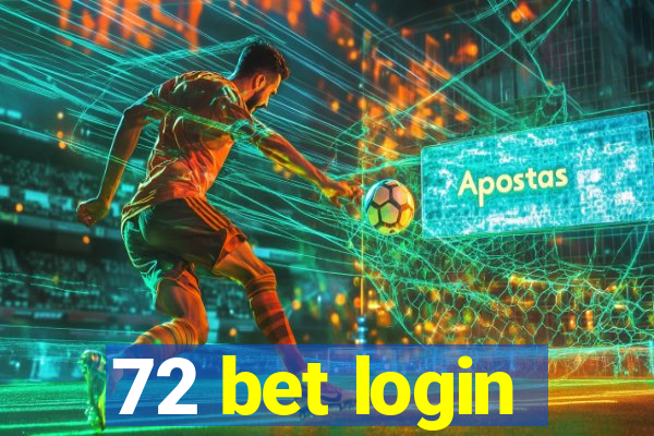 72 bet login