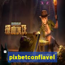 pixbetconfiavel
