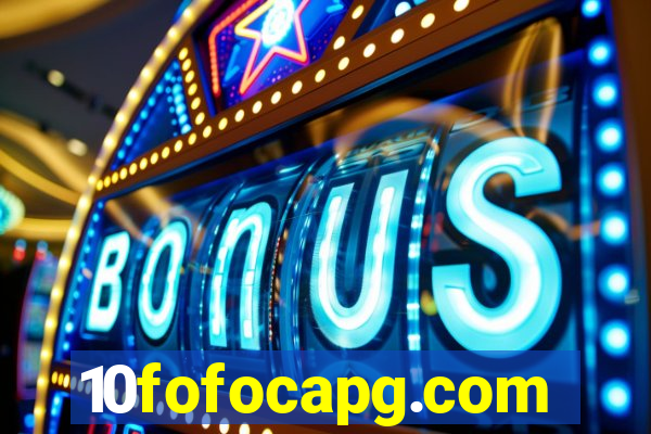 10fofocapg.com