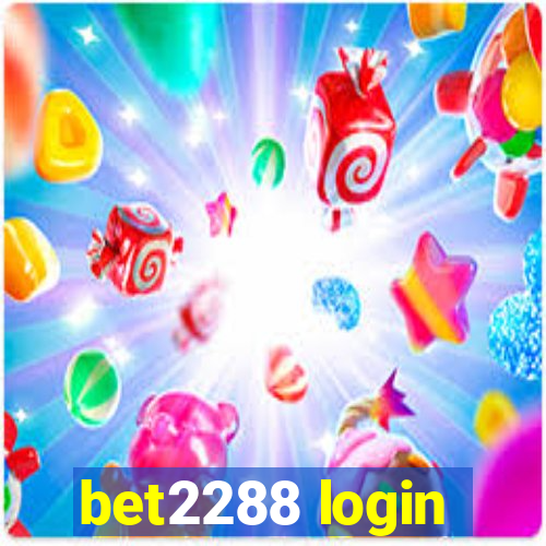 bet2288 login