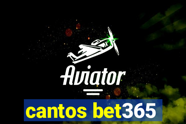 cantos bet365