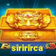 siririrca