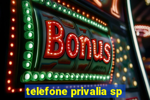 telefone privalia sp