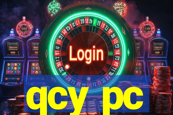 qcy pc