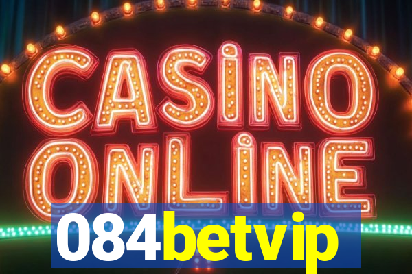 084betvip