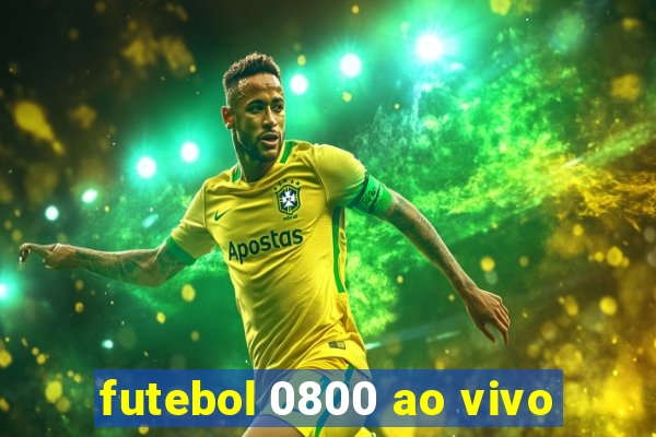 futebol 0800 ao vivo