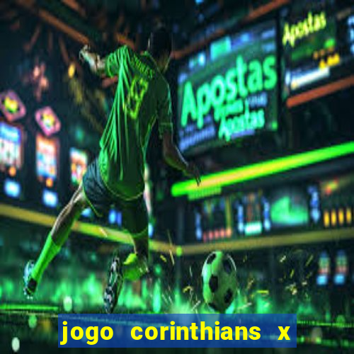 jogo corinthians x fortaleza ao vivo gratis