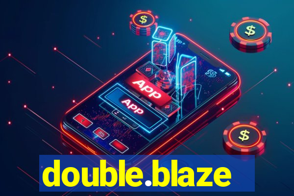 double.blaze
