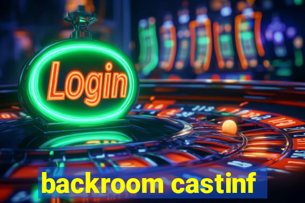 backroom castinf