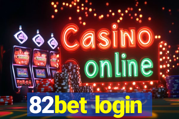 82bet login