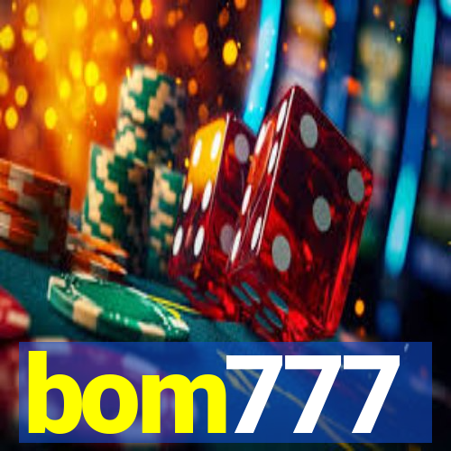 bom777