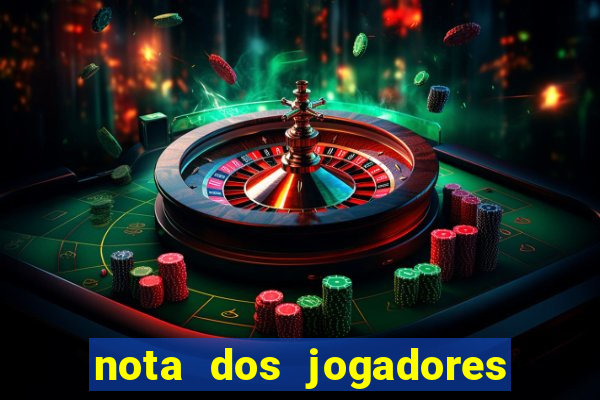 nota dos jogadores do flamengo