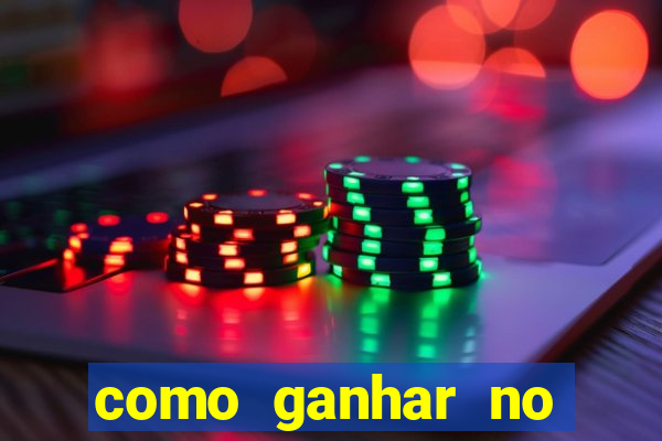 como ganhar no tigrinho estrategia