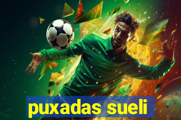 puxadas sueli