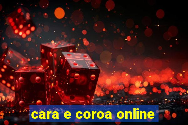 cara e coroa online