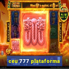 ceu 777 plataforma