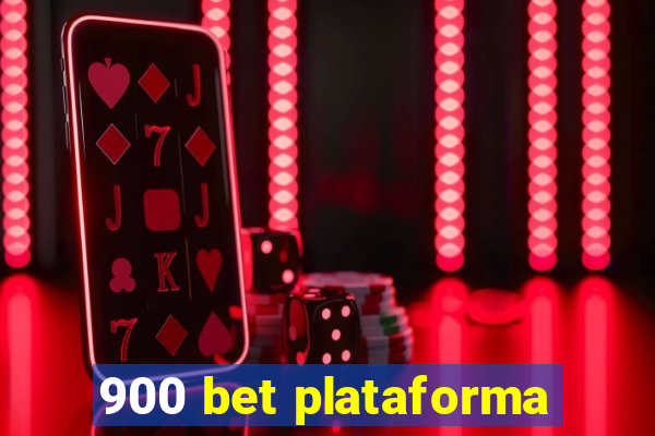 900 bet plataforma
