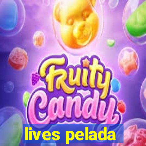 lives pelada