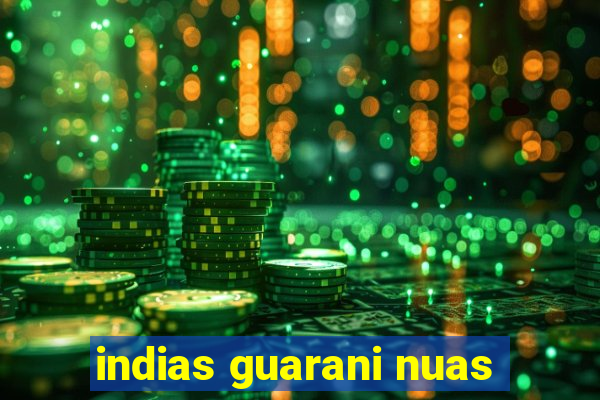 indias guarani nuas