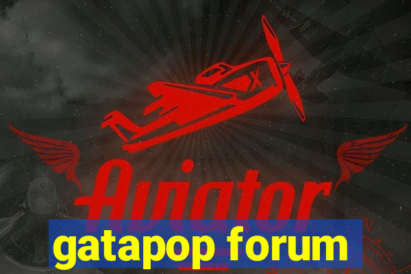 gatapop forum