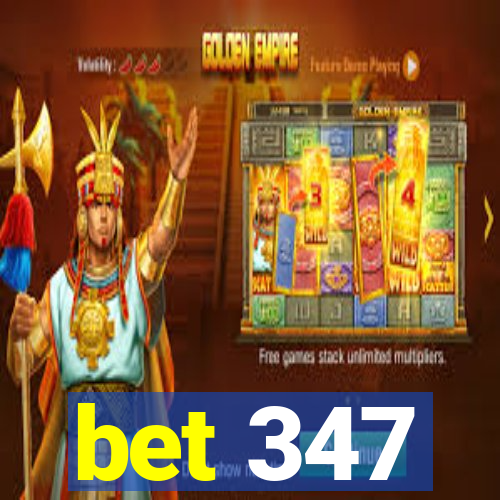 bet 347