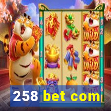 258 bet com