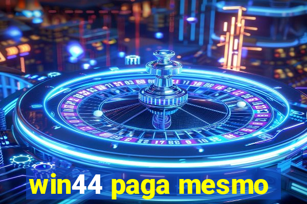 win44 paga mesmo