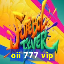 oii 777 vip
