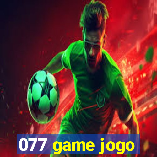 077 game jogo