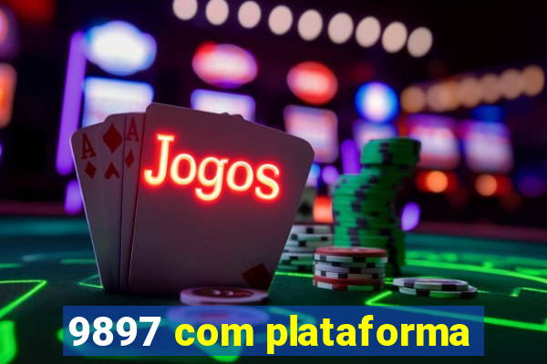 9897 com plataforma