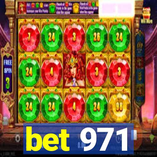 bet 971